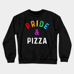 Pride & Pizza LGBT LGBTQ Gay Pride Flag Slogan Crewneck Sweatshirt
